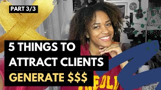 Part 3: How I Started a 6 Figure DEI Consulting Business in 6 months - 5 Things to Attract Clients