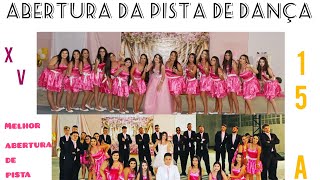 Melhor Abertura De Pista Meus 15 Anos - Etiane Mayara Ft Minhas 15