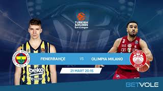 Günün Maçı: Fenerbahçe VS Olimpia Milano