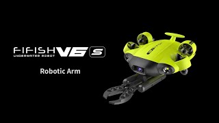 The Fifish V6S Underwater Robot Has An Arm