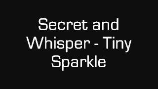Watch Secret  Whisper Tiny Sparkle video