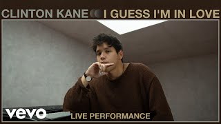 Clinton Kane - I Guess I'M In Love (Live Performance) | Vevo