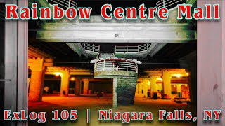 Rainbow Centre Mall - Niagara Falls, NY | Abandoned & Sister to Baltimore's Harborplace | ExLog 105