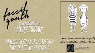 Watch Fossil Youth Silver Tongue video