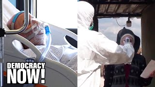 Doctor: As Coronavirus Cases Spike Worldwide, We Need Global Cooperation to Halt Spread