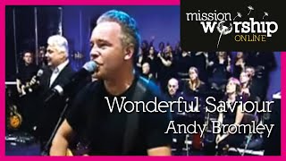 Watch Andy Bromley Wonderful Saviour video