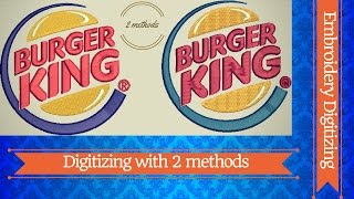 Digitize burger king logo with 2 methods-Embroidery Digitizing