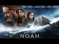 NOAH - The Great Biblical Flood | HD Quality | Russel Crowe | Emma Watson | Hindi Dubbed Version|