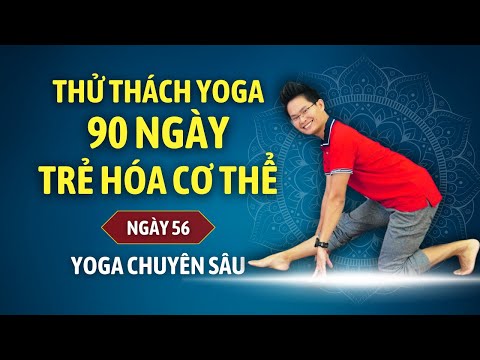 Thử thách Yoga 90 ngày Trẻ hóa cơ thể cùng Đặng Kim Ba Ngày 56 KỸ THUẬT YOGA CHUYÊN SÂU