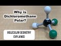 Why Dichloromethane (CH2Cl2) is Polar? Molecular Polarity and Geometry Explained