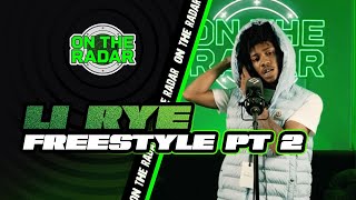 The Li Rye On The Radar Freestyle Part 2