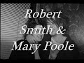 Robert Smith and Mary Poole pics- The Cure -This Twilight Garden
