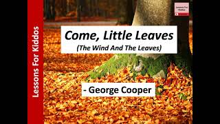 Come Little Leaves The Wind And The Leaves Poem Song By George Cooper, Cl 3, Icse Magnolia
