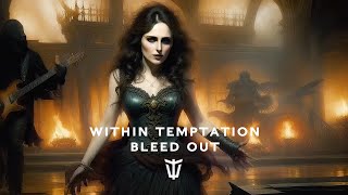 Watch Within Temptation Bleed Out video