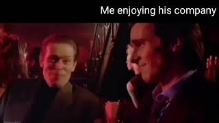 Patrick Bateman And William Da Foe Talking Meme