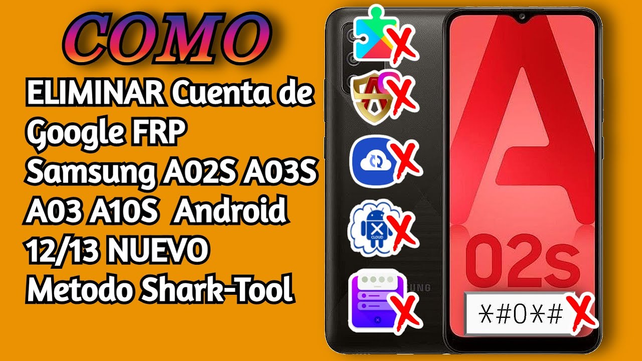 Como ELIMINAR Cuenta de Google FRP Samsung A02S A03S A03 Como ELIMINAR Cuenta de Google FRP Samsung A02S A03S A03