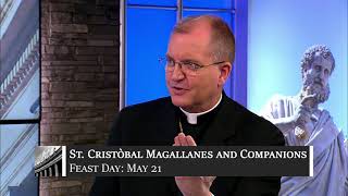 May 21 - St. Christopher Magallenes, & Companions