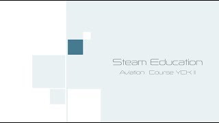 YCK2 Steam Education -- Aviation Course