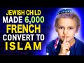 A 10-year-old Jewish boy Converted 6,000 French people to Islam 😱😱