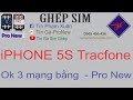 Ghép sim iPhone 5S Tracfone Ok tất cả các mạng
