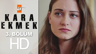 Kara Ekmek 3. Bölüm - atv