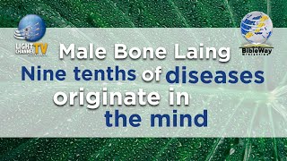 8. Nine tenths of Diseases originate in the Mind - Male Bone Laing