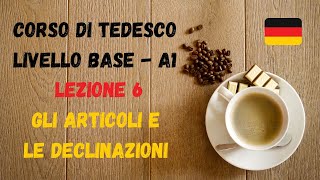 Corso Di Tedesco Base A1 Lezione 6 Gli Articoli E Le Declinazioni