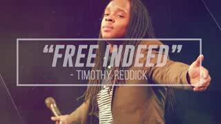Watch Timothy Reddick Free Indeed video