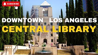 Los Angeles Central Library, Goodhue Building & Tom Bradley Wing Atrium Part1