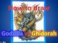 How to draw Godzilla vs Ghidorah from King of the Monsters