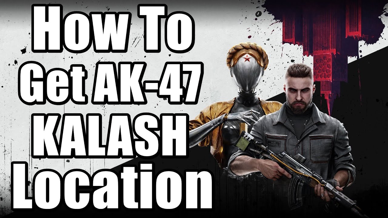 How To Get AK-47 KALASH – Assault Rifle Gun Location How To Get AK-47 KALASH – Assault Rifle Gun Location