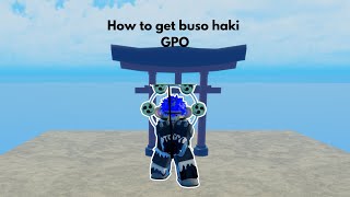 How To Get Buso Haki V1 Gpo Newst Update 11