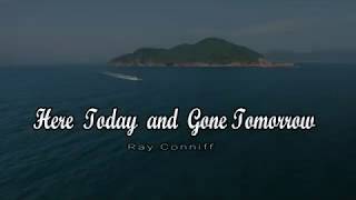 Watch Ray Conniff Here Today And Gone Tomorrow video