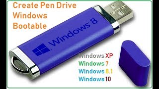 How to create pen drive Windows 10,Win 8.1 Window 7 bootable