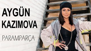 Aygün Kazımova - Paramparça