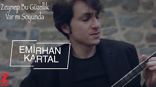 Emirhan Kartal Quartet - Zeynep Bu Güzellik Var mı Soyunda I Yâre Sitem © 2018 Z