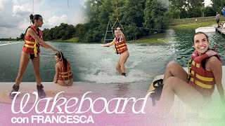 Faccio Per La Prima Volta Wakeboard Con Francesca Cuccuru