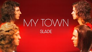 Watch Slade My Town video