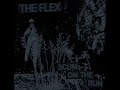 The Flex "Scum On The Run"