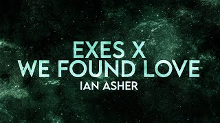 Ian Asher - Exes X We Found Love (Lyrics) [Extended]