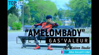 Kesy Gasvaleur Amelombady Nouveaute Gasy 2 2019