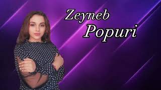 Zeyneb - Popuri 1 Yeni 2022