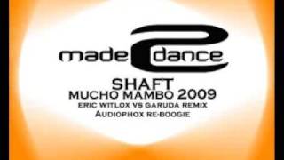 Shaft - (Mucho Mambo) Sway2009 Remixes Eric Witlox F. Garuda