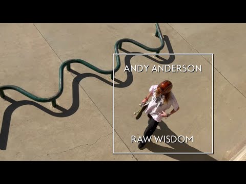 Andy Anderson RAW WISDOM #1 - The Curvy Rail