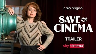 Save The Cinema Official Trailer Sky Cinema