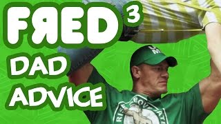 Fred 3 Camp Fred - Dad Advice