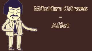 Müslüm Gürses - Affet Lyrics, English Lyrics, Sözleri