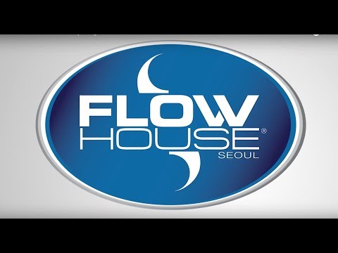FlowHouse Seoul Grand Opening
