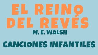 Canciones Infantiles | 'El Reino del Revés' (María Elena Walsh) + ACORDES