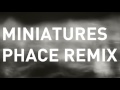 Noisia - Miniatures (Phace Remix)